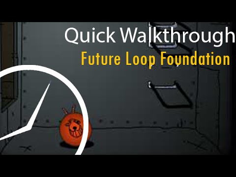 [Time] Quick Walkthrough - Submachine FLF (Future Loop Foundation)