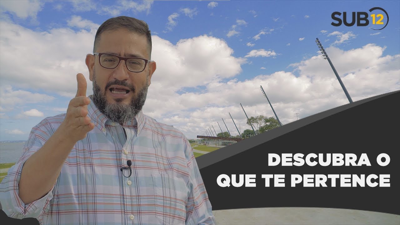 [SUB12] DESCUBRA O QUE TE PERTENCE - Luciano Subirá