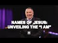 Names Of Jesus Unveiling The I Am Tim Dilena