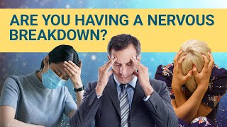 7 Signs You&#39;re Having A Nervous Breakdown | #DeepDives | Health