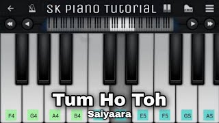 Tum Ho Toh - Piano Tutorial 🎹 | Saiyaara | Perfect Piano / Walk Band