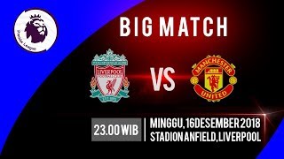 Live Streaming Liga Inggris Bigmatch: Liverpool Vs Manchester United, Minggu Pukul 23.00 WIB