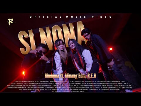 Rhenima feat. Minang Edm, R.E.D - SI NONA (THE MAGIC OF GADIH MINANG) | Official Music Video