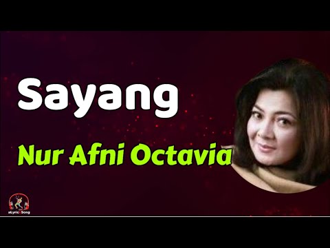 Nur Afni Octavia  -  Sayang  (Lirik Lagu)
