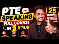 PTE Speaking Full Course In 1 Hour 25 Shortcuts Revealed
