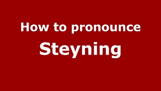 How to pronounce Steyning