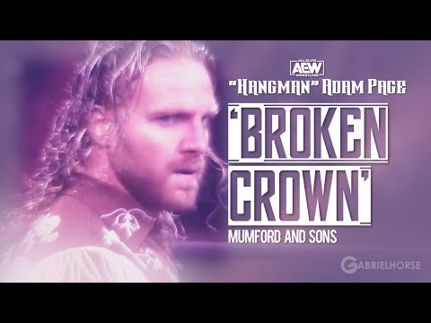 Hangman Adam Page AEW Tribute - "Broken Crown" by Mumford and Sons