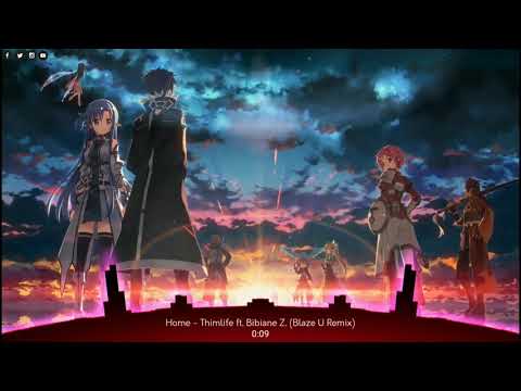 Nightcore -  Home - Thimlife ft. Bibiane Z. (Blaze U Remix)