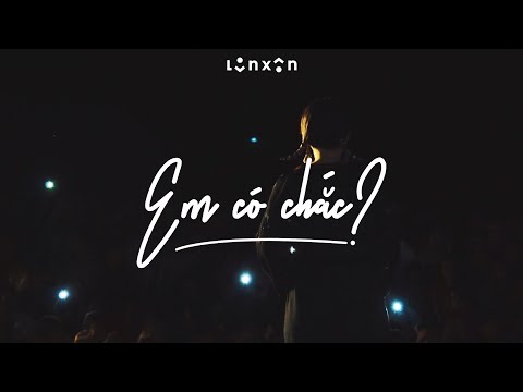Em có chắc - Lộn Xộn Band