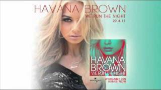 HAVANA BROWN - WE RUN THE NIGHT