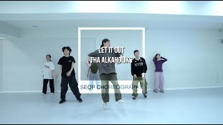 Hiphop 초급Class | Tha Alkaholiks - Let It Out | SEO_P Choreography | PM 7:30 (월수)