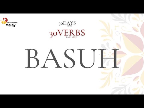 LEARN MALAY - BASUH: to wash (30 days, 30 verbs - 18)
