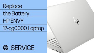 Replace the Battery | HP ENVY 17-cg0000 Laptop PC | HP