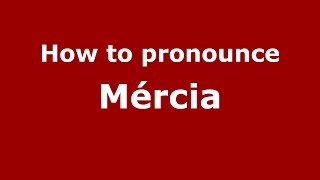 How to pronounce M&eacute;rcia