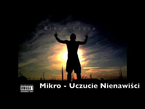Mikro - Uczucie Nienawiści
