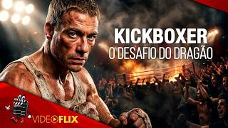 Kickboxer: O Desafio do Dragão 🎬🥋 Filme Completo Dublado | AÇÃO E ARTES MARCIAIS | VideoFlix