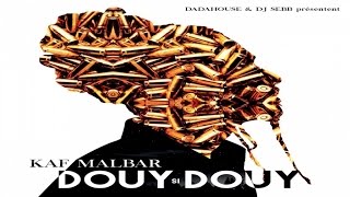 Kaf Malbar - Only One - Douy si Douy