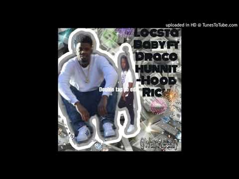 A-locsta Da Great ft Draco Hunnit-Hood Rich