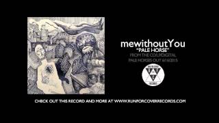 mewithoutYou - "Pale Horse" (Official Audio)