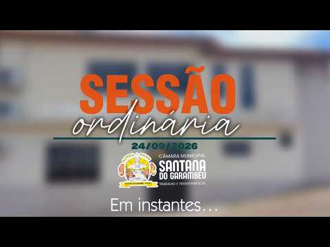 14ª Sessão Ordinária da Câmara Municipal de Santana do Garambéu realizada no dia 24/09/2026