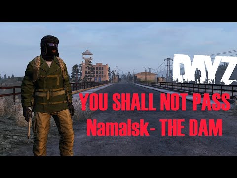 KarmaKrew Dayz Namalsk - passing the DAM