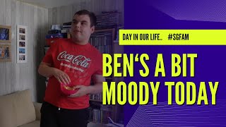Ben&#39;s A Bit Moody Today