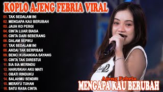 Download lagu TAK SEDALAM INI, MENGAPA KAU BERUBAH - FULL ALBUM KOPLO AJENG FEBRIA VIRAL mp3
