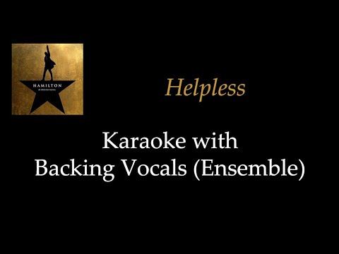 Hamilton - Helpless - Karaoke with Backing Vocals (Ensemble)