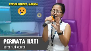 Download lagu PERMATA HATI Cover Eni Monroe - Yang Belum Punya Momongan Jangan Sedih Ya 😥 mp3