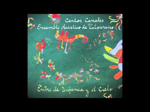 Carlos Canales & Ensamble Acústico de Valparaíso - Danzas a Eloy 2.m4v