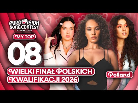🇵🇱 Wielki Finał Polskich Kwalifikacji 2026 | My Top 8 (Poland Eurovision 2026)