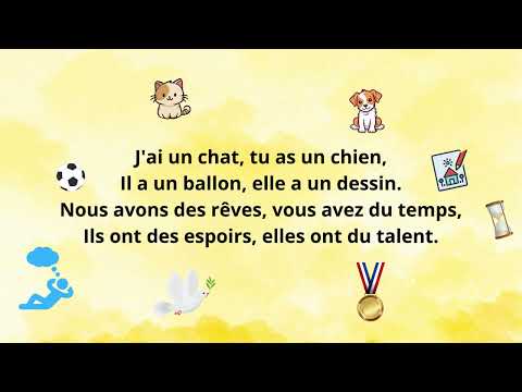 Chanson "Avoir, c'est facile", verbe "Avoir" au présent. Song verb" to have" in the present tense.