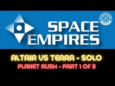 Space Empires - Planet Rush Part 1 of 3