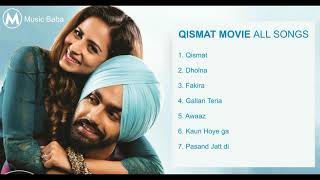 Qismat Movie all Songs Qismat Movie Jukebox Latest
