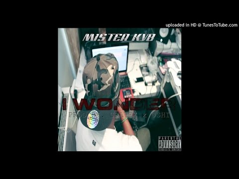 Mister KYB - I Wonder (Prod Graves x Oshi)