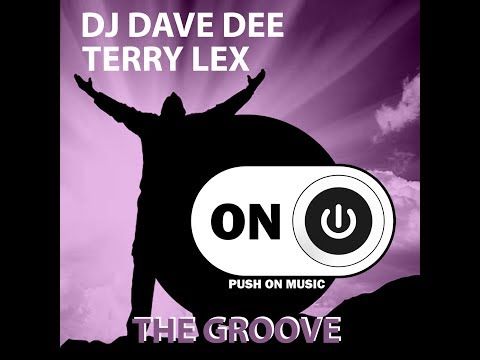 DJ Dave Dee  & Terry Lex - The Groove (Original Mix)