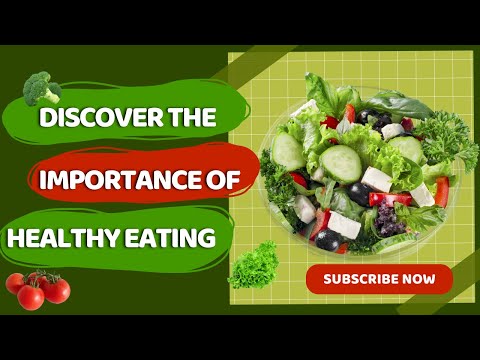 Discover the Importance of Healthy Eating