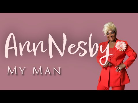 Ann Nesby - My Man (Official Lyric Video)