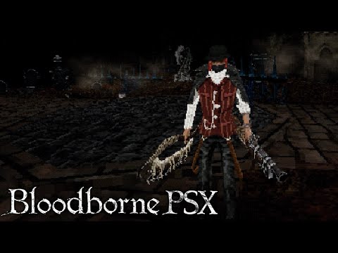 Bloodborne PSX (Part 1) - The Best Demake Yet?
