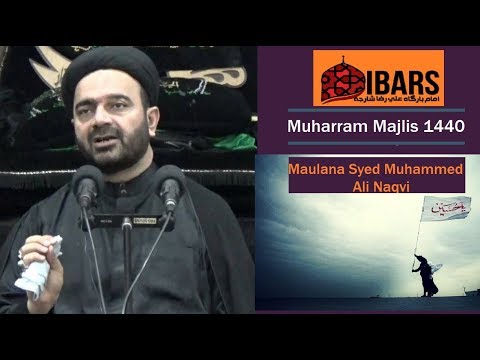 20 Muharram 1440 -   Majlis by Maulana Muhammad Ali Naqvi