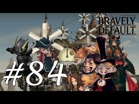 Bravely Default Gameplay Walkthrough Part 84 - Chapter 5 Chairman Profiteur [English][N3DS]