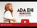 ADA EHI - ON MY MATTER (LIVE SESSIONS)