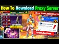 HOW TO DOWNLOAD PROXY SERVER IN FREE FIRE HOW TO USE PROXY SERVER IN FREE FIRE VIP PROXY SERVER