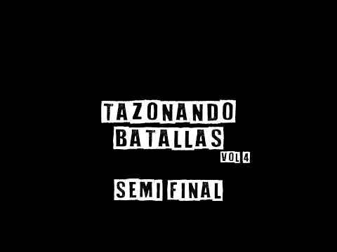 SEMIFINAL TAZONANDO VOL. 4 - JAREX VS NECRO