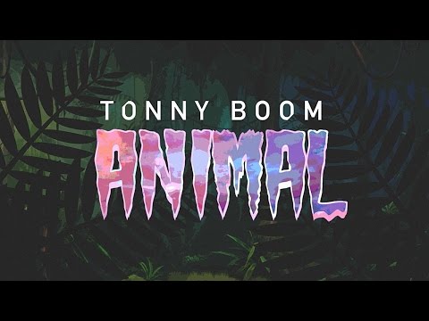 Tonny Boom - ANIMAL (Video Lyric)