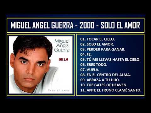 Miguel Angel Guerra - 2000 - Solo el amor
