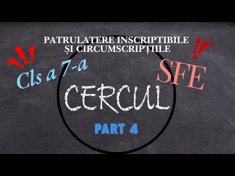 Patrulatere Inscriptibile și Circumscripțiile Cercul Clasa a 7-a SFE