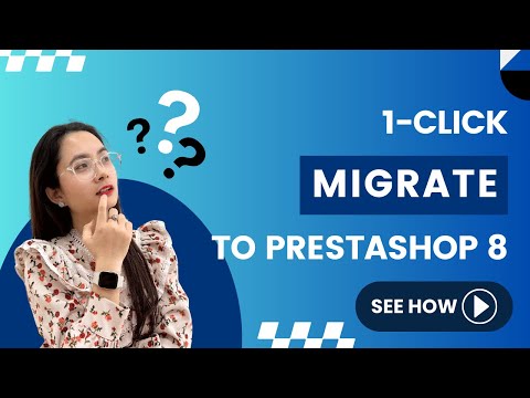 PrestaShop 1 CLICK to Migrate Any Data - Faster, Secure & Accurate (PrestaHero - EN)