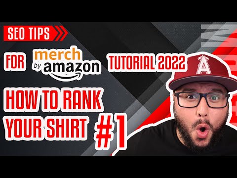 , title : 'SEO Tips For Merch By Amazon Tutorial 2022: How To Rank Your Shirt #1 In The Search Results'
