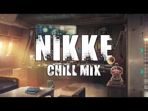 Nikke Chill Mix for Relaxing & Studying